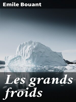 cover image of Les grands froids